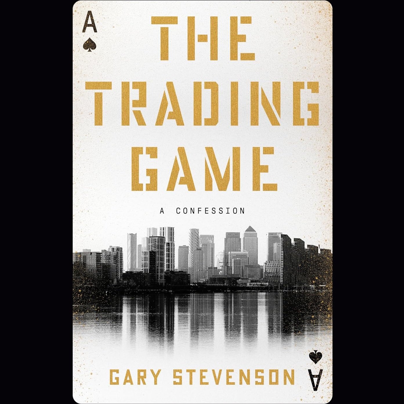 The Trading Game: A Confession Hardcover – 5 March 2024