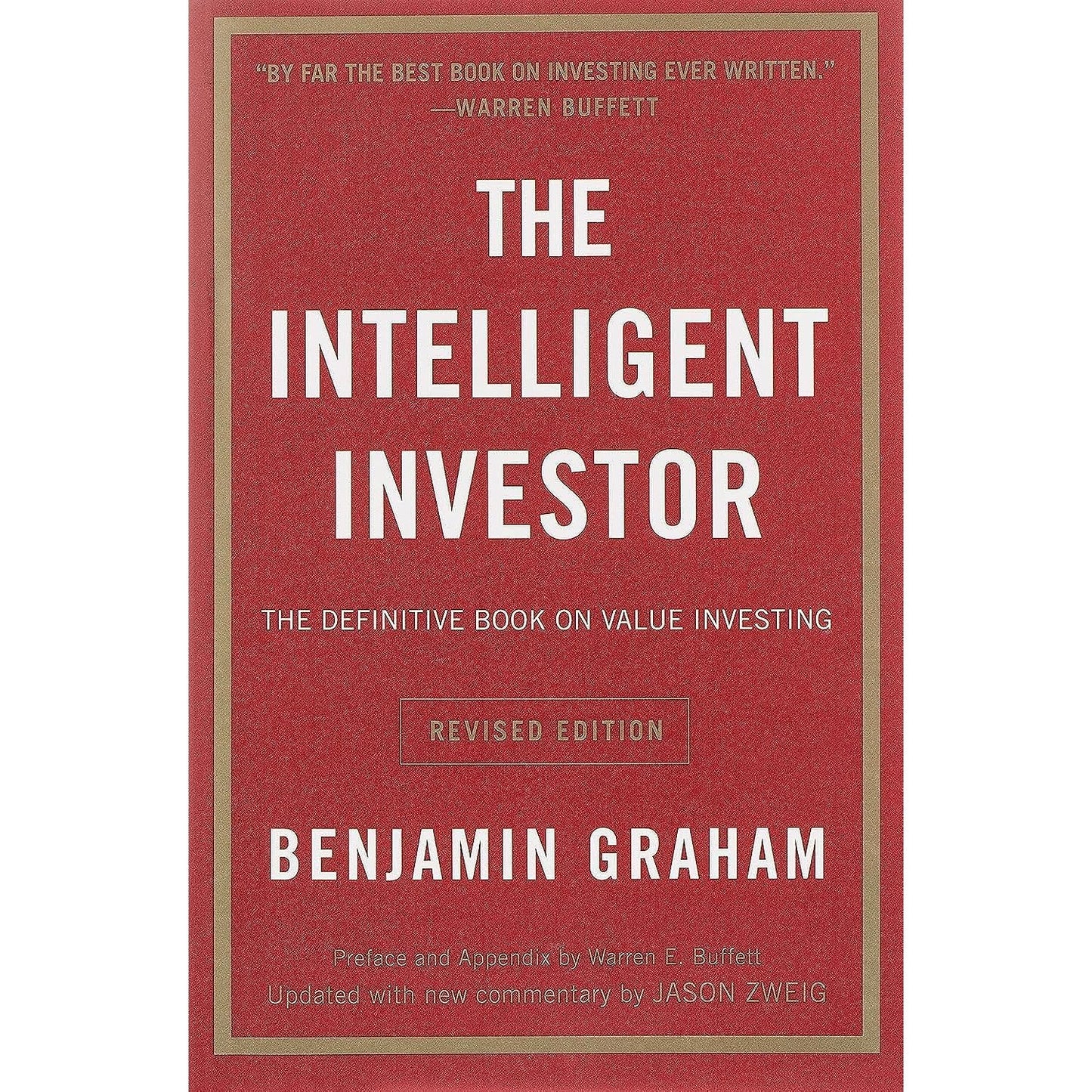 Intelligent Investor: The Definitive Book On Value Investing - A Book Of Practical Counsel